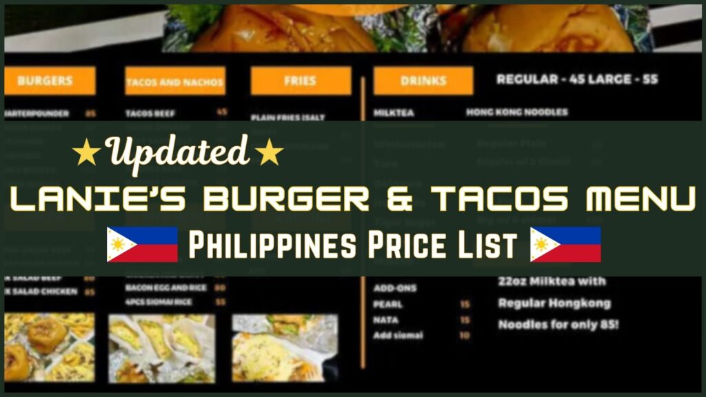 Lanie's Burger & Tacos Philippines Menu and Prices [August 2024] - PhilMenu