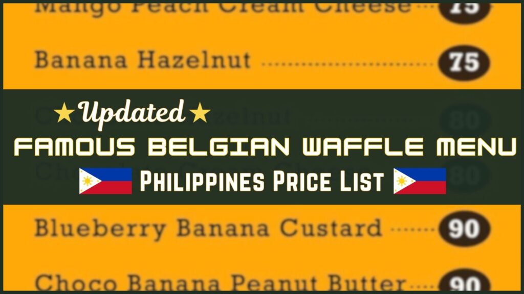 Famous Belgian Waffles Philippines Menu and Prices [August 2025] - PhilMenu